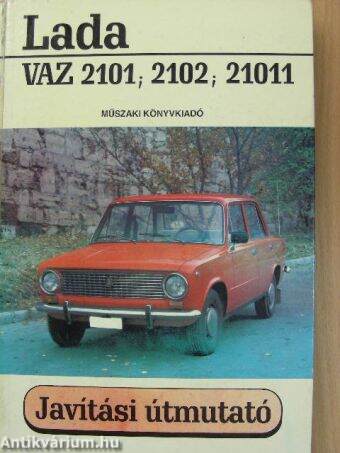 Lada VAZ 2101; 2102; 21011 javítási útmutató