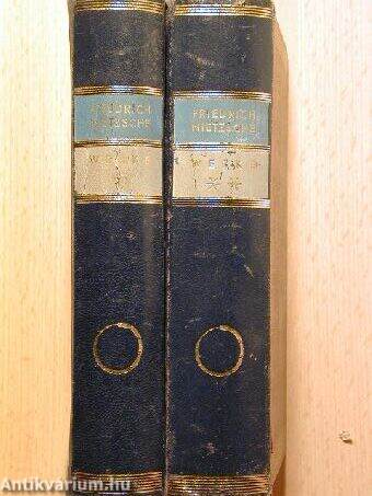 Friedrich Nietzsche Werke Auswahl in zwei Bänden I-II.