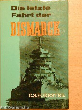 Die letzte Fahrt der Bismarck