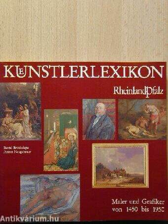 Künstlerlexikon, 250 Maler in Rheinland-Pfalz 1450-1950
