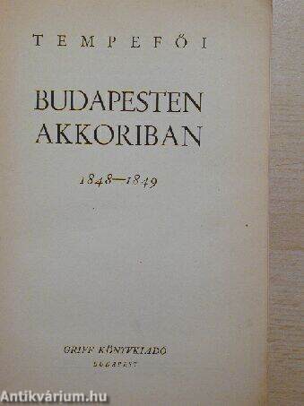 Budapesten akkoriban 1848-1849