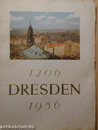 Festschrift Dresden 1206-1956. Zur 750-Jahr-Feier der Stadt