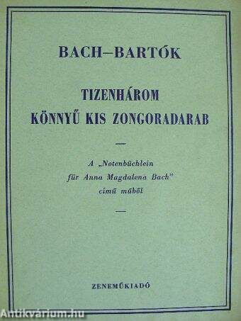 Tizenhárom könnyű kis zongoradarab A "Notenbüchlein für Anna Magdalena Bach" című műből