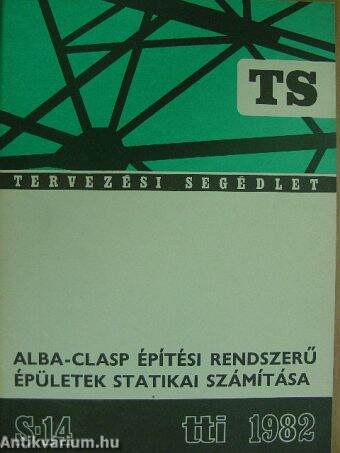 Alba-Clasp építési rendszerű épületek statikai számítása/TS-S 14/Statika