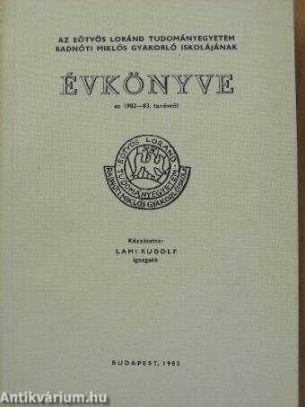 Az Eötvös Loránd Tudományegyetem Radnóti Miklós Gyakorló Iskolájának évkönyve az 1982-83. tanévről