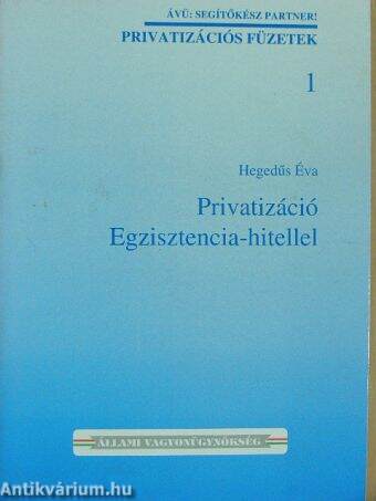 Privatizáció Egzisztencia-hitellel