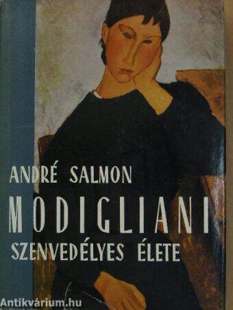 Modigliani szenvedélyes élete