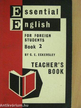 Essential English for Foreign Students Book 2. - Teacher's Book