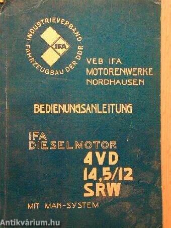 Bedienungsanleitung. IFA Dieselmotor 4VD 14,5/12 SRW
