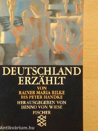 Dutschland erzählt von Rainer Maria Rilke bis Peter Handke