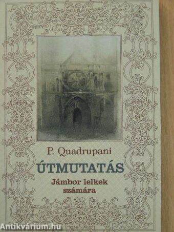 Útmutatás jámbor lelkek számára a lelki életben való kételyek megoldására