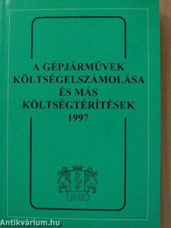 A gépjárművek költségelszámolása és más költségtérítések 1997