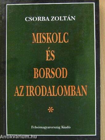 Miskolc és Borsod az irodalomban