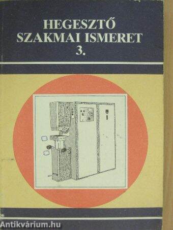 Hegesztő szakmai ismeret 3.