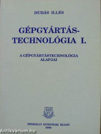 Gépgyártástechnológia I.