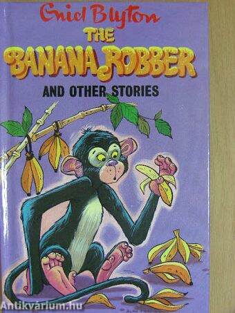 The Banana Robber and Other Stories