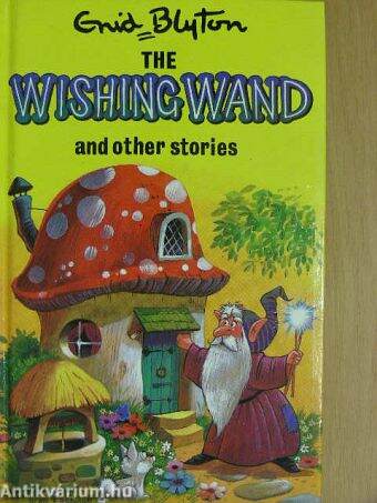 The Wishing Wand and other stories