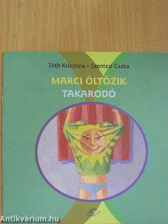 Marci öltözik/Takarodó