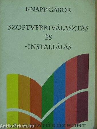 Szoftverkiválasztás és -installálás