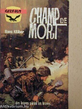 Champ de mort (des braves parmi les braves...)