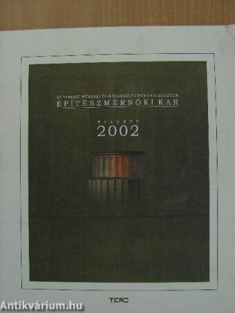 Budapesti Műszaki és Gazdaságtudományi Egyetem Építészmérnöki Kar évkönyv 2002
