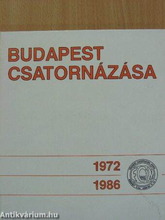 Budapest csatornázása 1972-1986