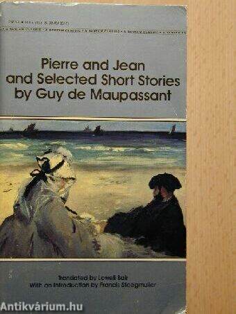 Pierre and Jean and Selected Short Stories