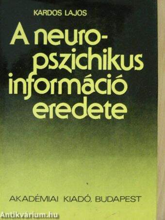 A neuropszichikus információ eredete