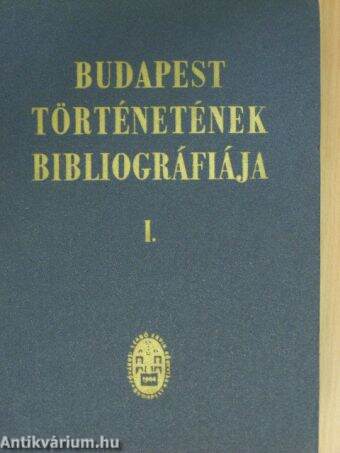 Budapest történetének bibliográfiája I.