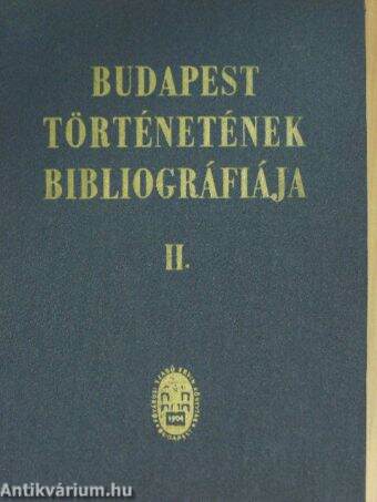 Budapest történetének bibliográfiája II.