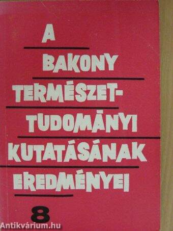 A Bakony természettudományi kutatásának eredményei 8.