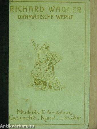 Richard Wagner Dramatische Werke I. (gótbetűs)