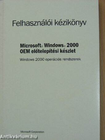 Felhasználói kézikönyv - Microsoft Windows 2000 OEM előtelepítési készlet