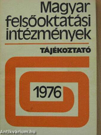 Magyar felsőoktatási intézmények tájékoztató 1976