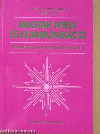 Magyar nyelv és kommunikáció - Munkafüzet a 9. évfolyam számára