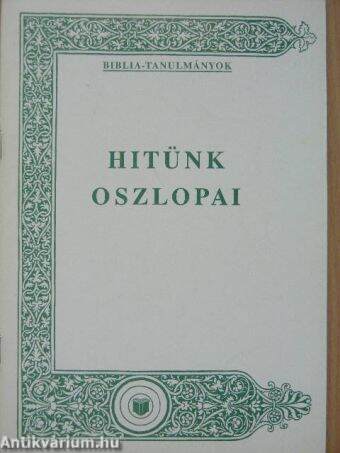 Hitünk oszlopai