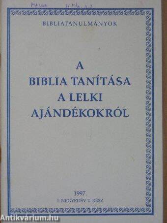 A biblia tanítása a lelki ajándékokról