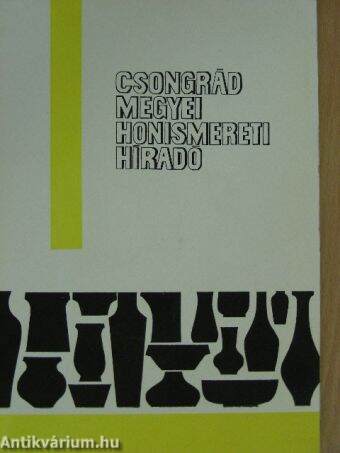 Csongrád megyei honismereti híradó 1972/73.