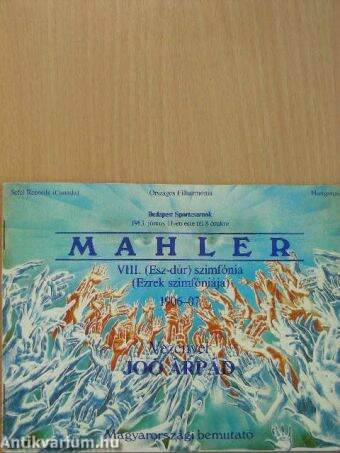Mahler VIII. (Esz-dúr) szimfónia (Ezrek szimfóniája) 1906-07