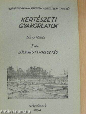 Kertészeti gyakorlatok I.