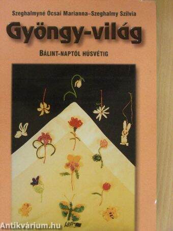 Gyöngy-világ - Bálint-naptól húsvétig