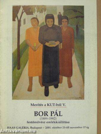 Bor Pál (1889-1982) festőművész emlékkiállítása