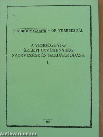 A vendéglátó üzleti tevékenység szervezése és gazdálkodása I.