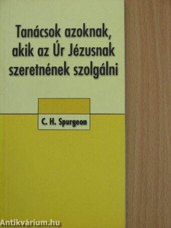 Tanácsok azoknak, akik az Úr Jézusnak szeretnének szolgálni