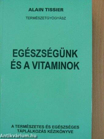 Egészségünk és a vitaminok