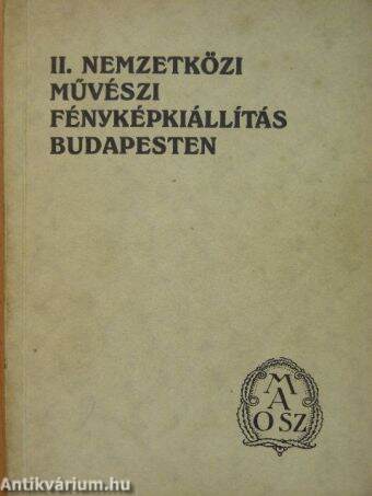 II. Nemzetközi Művészi Fényképkiállítás Budapesten a Műcsarnok termeiben 1927 szeptember 14 - október 2.