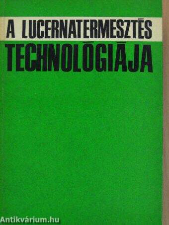 A lucernatermesztés technológiája