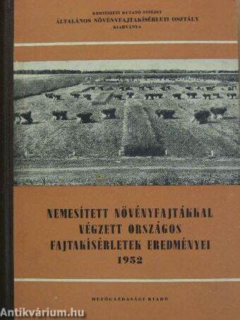 Nemesített növényfajtákkal végzett országos fajtakísérletek eredményei 1952