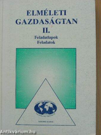 Elméleti gazdaságtan II. - Feladatlapok, feladatok