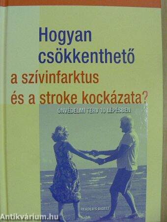 Hogyan csökkenthető a szívinfarktus és a stroke kockázata?